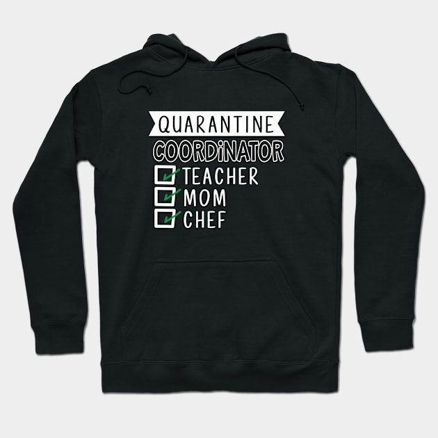 QUARANTINE COORDINATOR TEACHER MOM CHEF funny saying quote gift Hoodie by star trek fanart and more